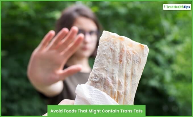 Avoid Foods That Might Contain Trans Fats