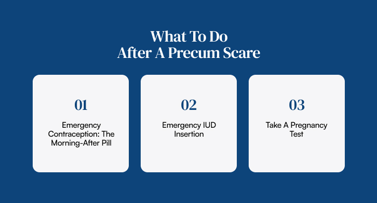What To Do After A Precum Scare